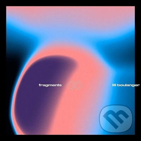 Hudební CD: Fragments II - Lili Boulanger LP (Hudobné albumy). Hudobné albumy, 2024 Hudební CD: Fragments II - Lili Boulanger LP (Hudobné albumy). Hudobné albumy, 2024