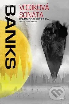 Kniha: Vodíková sonáta (Iain M. Banks). Planeta9, 2024 Kniha: Vodíková sonáta (Iain M. Banks). Planeta9, 2024