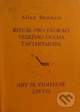 Kniha: Rituál pro evokaci velkého ducha Taftartarata (Allan Bennet). Půdorys, 1994 Kniha: Rituál pro evokaci velkého ducha Taftartarata (Allan Bennet). Půdorys, 1994