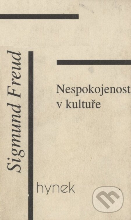 Kniha: Nespokojenost v kultuře (Sigmund Freud). Hynek, 1998 Kniha: Nespokojenost v kultuře (Sigmund Freud). Hynek, 1998