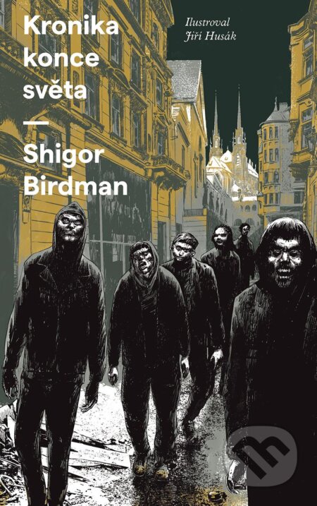 Kniha: Kronika konce světa (Shigor Birdman). Mystery Press, 2024 Kniha: Kronika konce světa (Shigor Birdman). Mystery Press, 2024