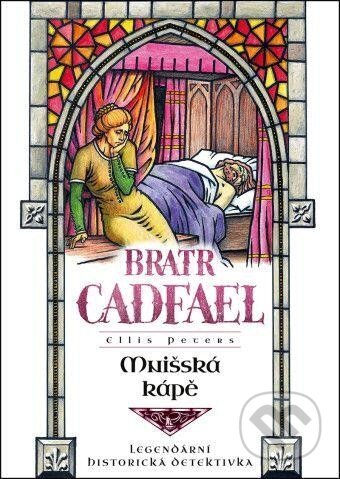 Kniha: Mnišská kápě (Ellis Petersová). Mystery Press, 2024 Kniha: Mnišská kápě (Ellis Petersová). Mystery Press, 2024