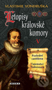 Kniha: Letopisy královské komory V (Vlastimil Vondruška). Moba, 2016 Kniha: Letopisy královské komory V (Vlastimil Vondruška). Moba, 2016