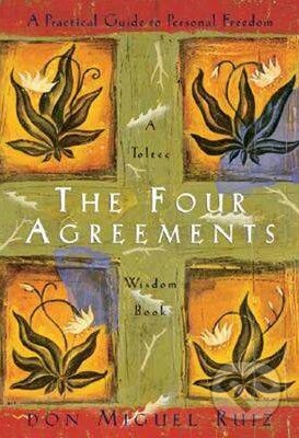 Kniha: The Four Agreements (Don Miguel Ruiz). Amber-Allen Publishing, 1997 Kniha: The Four Agreements (Don Miguel Ruiz). Amber-Allen Publishing, 1997