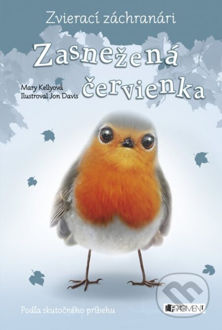 Kniha: Zvierací záchranári: Zasnežená červienka (Mary Kelly). Fragment, 2016 Kniha: Zvierací záchranári: Zasnežená červienka (Mary Kelly). Fragment, 2016