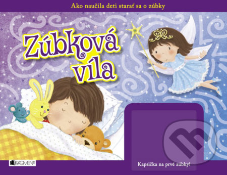 Kniha: Zúbková víla (Fragment). Fragment, 2016 Kniha: Zúbková víla (Fragment). Fragment, 2016