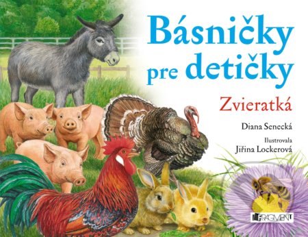 Kniha: Básničky pre detičky: Zvieratká (Diana Senecká). Fragment, 2016 Kniha: Básničky pre detičky: Zvieratká (Diana Senecká). Fragment, 2016
