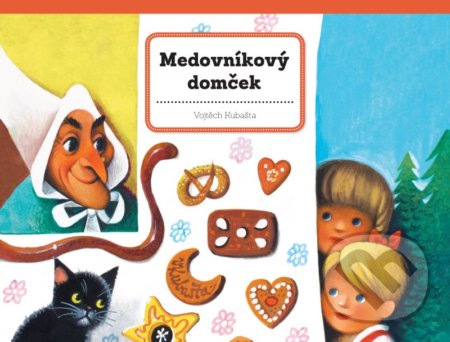 Kniha: Medovníkový domček (Vojtěch Kubašta). Albatros SK, 2016 Kniha: Medovníkový domček (Vojtěch Kubašta). Albatros SK, 2016