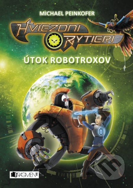 Kniha: Útok robotroxov (Michael Peinkofer). Fragment, 2016 Kniha: Útok robotroxov (Michael Peinkofer). Fragment, 2016