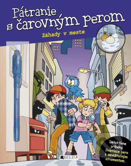 Kniha: Pátranie s čarovným perom: Záhady v meste (Fragment). Fragment, 2017 Kniha: Pátranie s čarovným perom: Záhady v meste (Fragment). Fragment, 2017