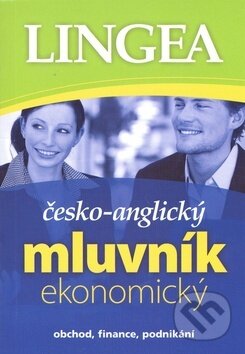 Kniha: Česko-anglický mluvník ekonomický (Lingea). Lingea, 2008 Kniha: Česko-anglický mluvník ekonomický (Lingea). Lingea, 2008