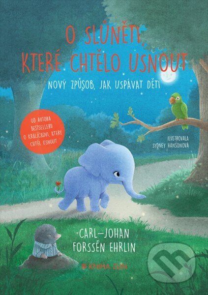 Kniha: O slůněti, které chtělo usnout (Carl-Johan Forssén Ehrlin). Kniha Zlín, 2016 Kniha: O slůněti, které chtělo usnout (Carl-Johan Forssén Ehrlin). Kniha Zlín, 2016