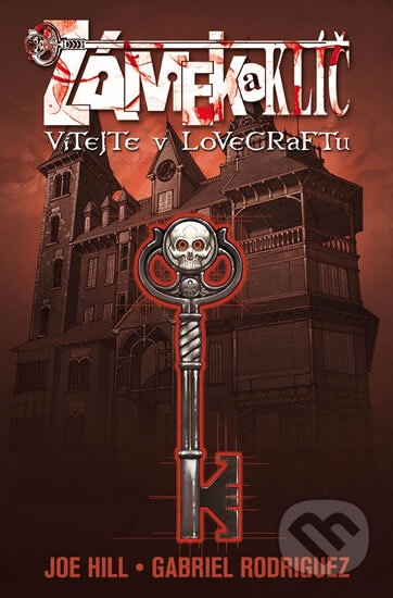 Kniha: Zámek a klíč 1: Vítejte v Lovecraftu (Gabriel Rodriguez a Joe Hill). ComicsCentrum, 2016 Kniha: Zámek a klíč 1: Vítejte v Lovecraftu (Gabriel Rodriguez a Joe Hill). ComicsCentrum, 2016