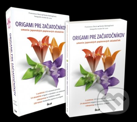 Kniha: Origami pre začiatočníkov (set) (Francesco Decio a Vanda Battaglia). Ikar, 2016 Kniha: Origami pre začiatočníkov (set) (Francesco Decio a Vanda Battaglia). Ikar, 2016