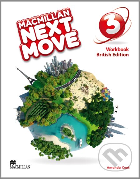 Kniha: Macmillan Next Move 3.: Workbook (Amanda Cant). MacMillan, 2015 Kniha: Macmillan Next Move 3.: Workbook (Amanda Cant). MacMillan, 2015