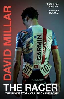 Kniha: The Racer (David Millar). Vintage, 2016 Kniha: The Racer (David Millar). Vintage, 2016