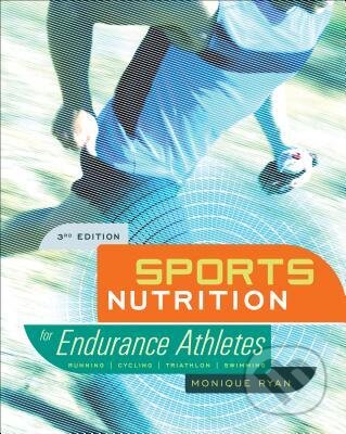Kniha: Sports Nutrition for Endurance Athletes (Monique Ryan). Velo Press, 2012 Kniha: Sports Nutrition for Endurance Athletes (Monique Ryan). Velo Press, 2012