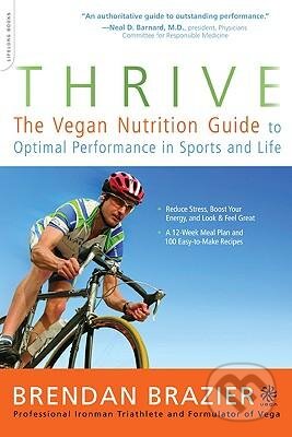 Kniha: Thrive (Brendan Brazier a Hugh Jackman). Perseus, 2008 Kniha: Thrive (Brendan Brazier a Hugh Jackman). Perseus, 2008
