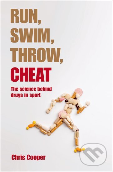 Run, Swim, Throw, Cheat - Chris Cooper, Oxford University Press, 2013