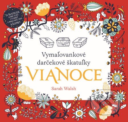 Kniha: Vymaľovankové darčekové škatuľky: Vianoce (Slovart). Slovart, 2016 Kniha: Vymaľovankové darčekové škatuľky: Vianoce (Slovart). Slovart, 2016