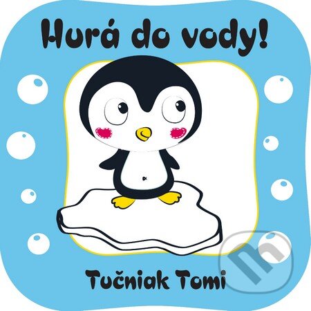 Kniha: Tučniak Tomi (Slovart). Slovart, 2016 Kniha: Tučniak Tomi (Slovart). Slovart, 2016