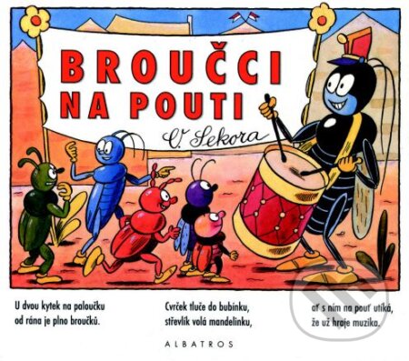 Kniha: Broučci na pouti (Hana Vrbová a Ondřej Sekora). Albatros CZ, 2006 Kniha: Broučci na pouti (Hana Vrbová a Ondřej Sekora). Albatros CZ, 2006
