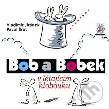 Kniha: Bob a Bobek v létajícím klobouku (Pavel Šrut a Vladimír Jiránek). Albatros CZ, 2013 Kniha: Bob a Bobek v létajícím klobouku (Pavel Šrut a Vladimír Jiránek). Albatros CZ, 2013