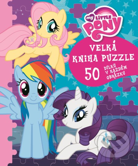 Kniha: My Little Pony: Velká kniha puzzle (Egmont ČR). Egmont ČR, 2016 Kniha: My Little Pony: Velká kniha puzzle (Egmont ČR). Egmont ČR, 2016