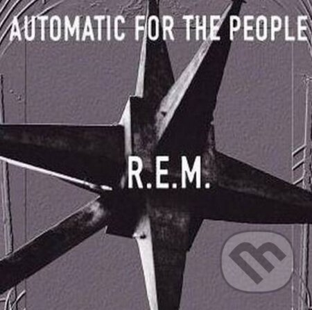 Hudobné CD: R.E.M.: Automatic For The People (Warner Music). Warner Music, 2016 Hudobné CD: R.E.M.: Automatic For The People (Warner Music). Warner Music, 2016
