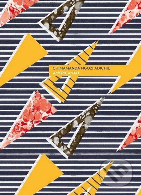 Kniha: Americanah (Chimamanda Ngozi Adichie). HarperCollins, 2016 Kniha: Americanah (Chimamanda Ngozi Adichie). HarperCollins, 2016