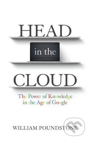 Kniha: Head in the Cloud (William Poundstone). Oneworld, 2016 Kniha: Head in the Cloud (William Poundstone). Oneworld, 2016