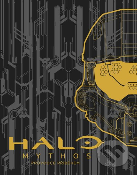 Kniha: Halo Mythos (Egmont ČR). Egmont ČR, 2016 Kniha: Halo Mythos (Egmont ČR). Egmont ČR, 2016