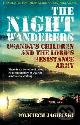 Kniha: The Night Wanderers (Wojciech Jagielski). Old Street Publishing, 2012 Kniha: The Night Wanderers (Wojciech Jagielski). Old Street Publishing, 2012