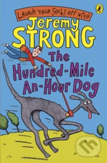 Kniha: The Hundred-Mile-an-Hour Dog (Jeremy Strong). Puffin Books, 2007 Kniha: The Hundred-Mile-an-Hour Dog (Jeremy Strong). Puffin Books, 2007