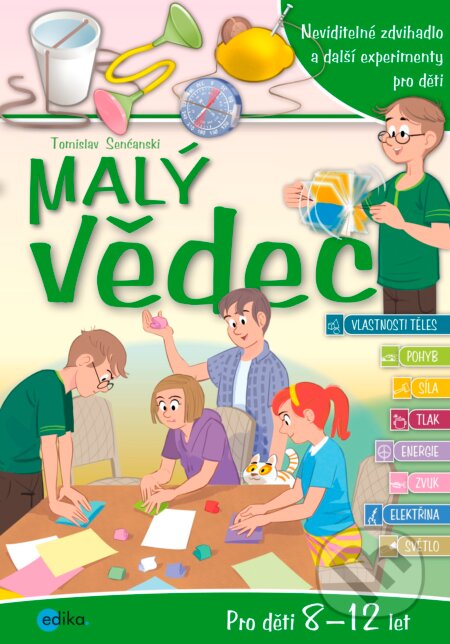 Kniha: Malý vědec 4 (Tomislav Senćanski). Edika, 2016 Kniha: Malý vědec 4 (Tomislav Senćanski). Edika, 2016