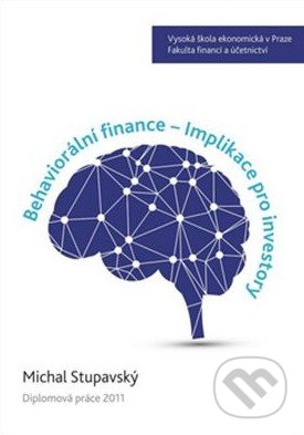 Kniha: Behaviorální finance (Michal Stupavský). Plot, 2016 Kniha: Behaviorální finance (Michal Stupavský). Plot, 2016