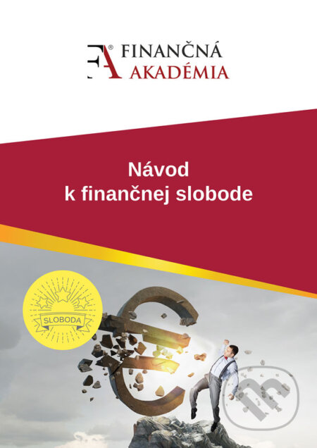 E-kniha: Návod k finančnej slobode (Finančná akadémia). Finančná akadémia E-kniha: Návod k finančnej slobode (Finančná akadémia). Finančná akadémia
