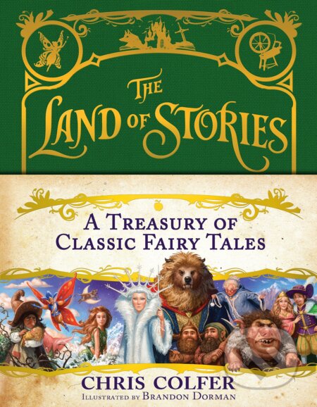 A Treasury of Classic Fairy Tales - Chris Colfer, Little, Brown, 2016
