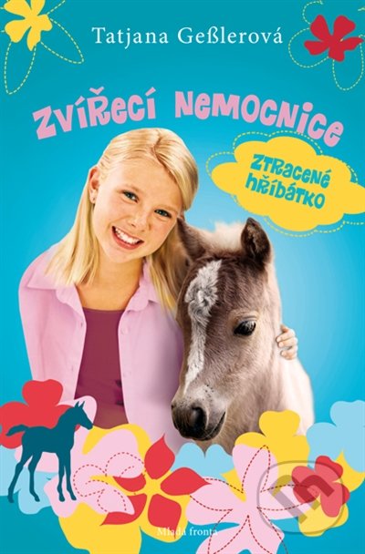 Kniha: Ztracené hříbátko (Tatjana Geßler). Mladá fronta, 2016 Kniha: Ztracené hříbátko (Tatjana Geßler). Mladá fronta, 2016