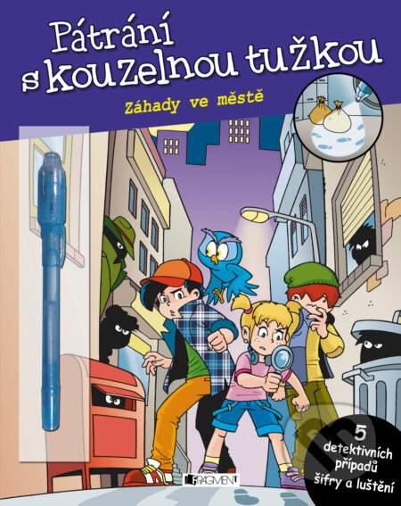 Kniha: Pátrání s kouzelnou tužkou: Záhady ve městě (Nakladatelství Fragment). Nakladatelství Fragment, 2016 Kniha: Pátrání s kouzelnou tužkou: Záhady ve městě (Nakladatelství Fragment). Nakladatelství Fragment, 2016