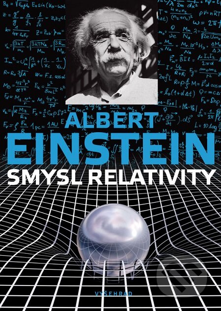 E-kniha: Smysl relativity (Albert Einstein). Vyšehrad, 2016 E-kniha: Smysl relativity (Albert Einstein). Vyšehrad, 2016