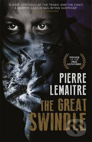 Kniha: The Great Swindle (Pierre Lemaitre). MacLehose Press, 2016 Kniha: The Great Swindle (Pierre Lemaitre). MacLehose Press, 2016