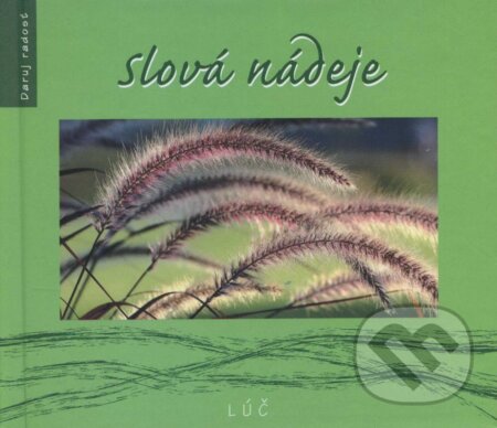 Kniha: Slová nádeje (Helena Sališová). Lúč, 2007 Kniha: Slová nádeje (Helena Sališová). Lúč, 2007