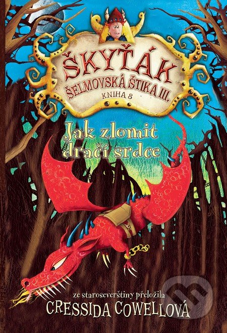 Kniha: Jak zlomit dračí srdce (Cressida Cowell). Brio, 2016 Kniha: Jak zlomit dračí srdce (Cressida Cowell). Brio, 2016