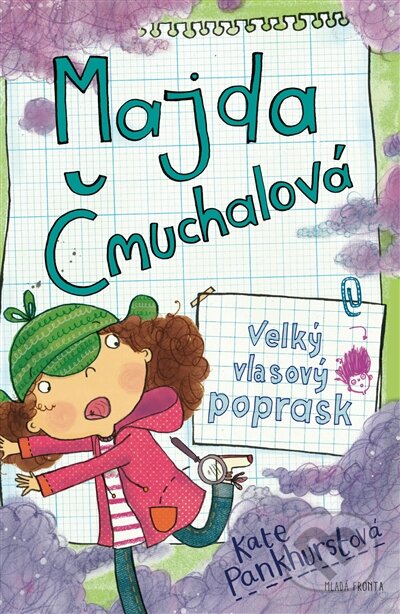 Kniha: Majda Čmuchalová: Velký vlasový poprask (Kate Pankhurst). Mladá fronta, 2016 Kniha: Majda Čmuchalová: Velký vlasový poprask (Kate Pankhurst). Mladá fronta, 2016