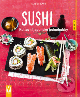 Kniha: Sushi (Hans Gerlach). Vašut, 2016 Kniha: Sushi (Hans Gerlach). Vašut, 2016