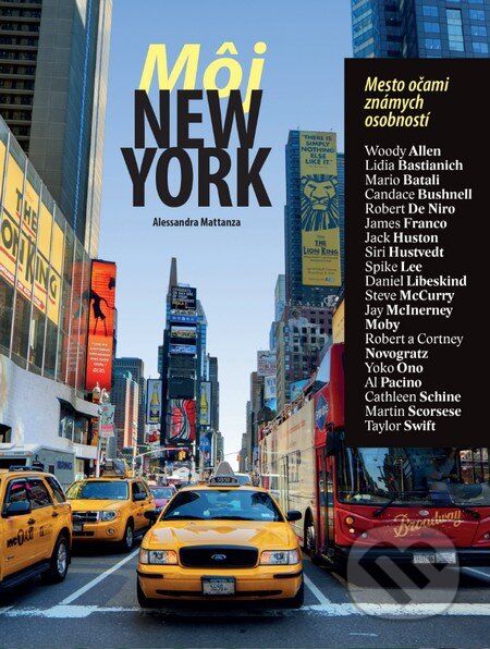 Kniha: Môj New York (Alessandra Mattanza). Slovart, 2016 Kniha: Môj New York (Alessandra Mattanza). Slovart, 2016