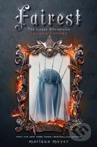 Kniha: Fairest (Marissa Meyer). Feiwel and Friends, 2015 Kniha: Fairest (Marissa Meyer). Feiwel and Friends, 2015