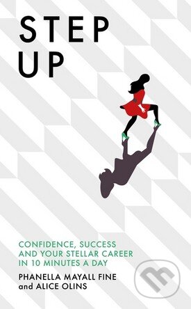 Kniha: Step Up (Phanella Mayall Fine a Alice Olins). Vermilion, 2016 Kniha: Step Up (Phanella Mayall Fine a Alice Olins). Vermilion, 2016