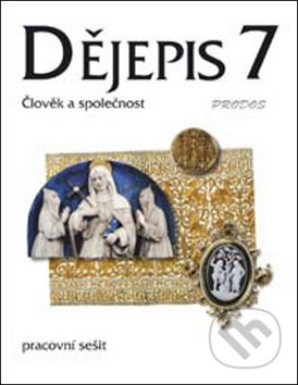 Kniha: Dějepis 7 - Pracovní sešit (Linda Mikulenková). Prodos, 2012 Kniha: Dějepis 7 - Pracovní sešit (Linda Mikulenková). Prodos, 2012